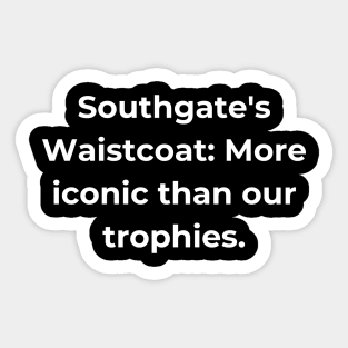 Euro 2024 - Southgate's Waistcoat: More iconic than our trophies. Sticker